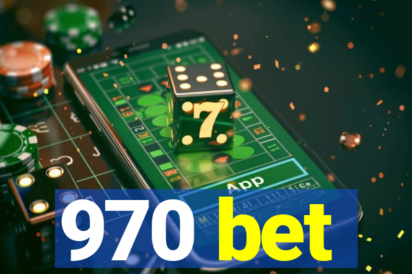 970 bet